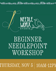 Beginner Needlepoint Workshop • Thursday November 5 • 10AM-12PM